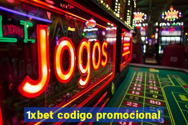 1xbet codigo promocional